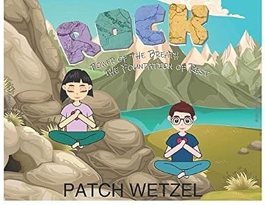 Book cover — ROCK: Power of the Breath, The Foundation of Rest by Patch Wetzel